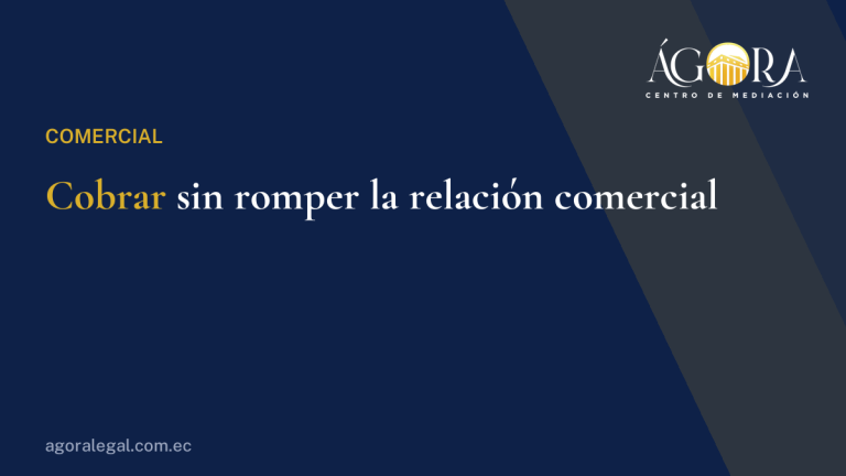 Mediación por incumplimiento de contrato y cobro de obligaciones